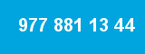 977 881 13 44